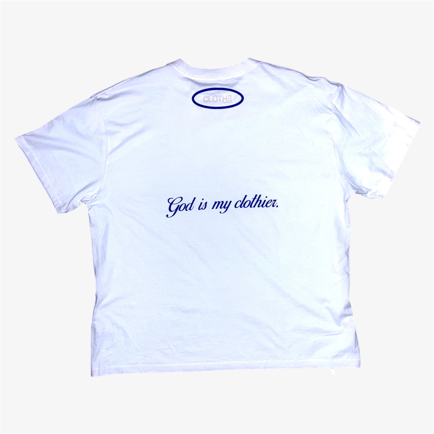The "God is my clothier." White T-shirt