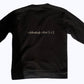 CLOTHE_ Signature "Authentically Made 1 of 1" Crewneck Sweatshirt