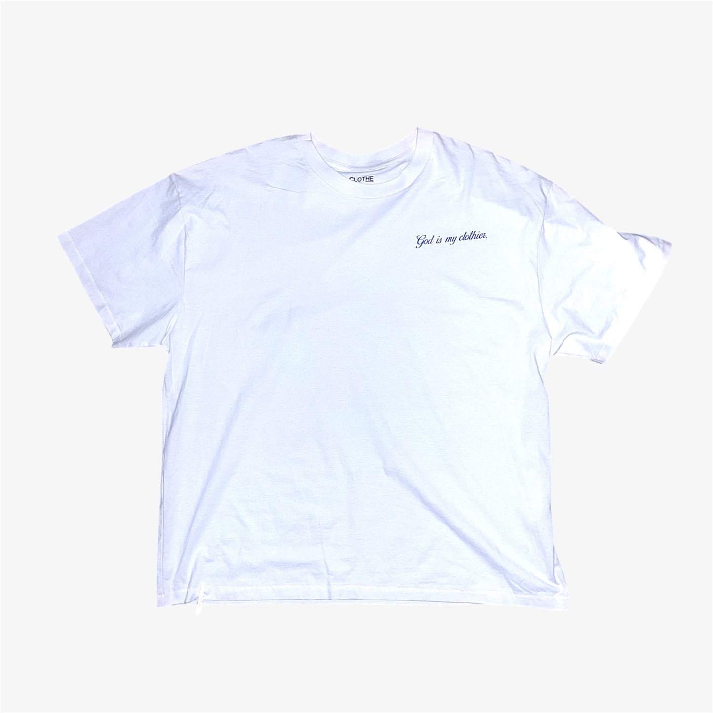 The "God is my clothier." White T-shirt